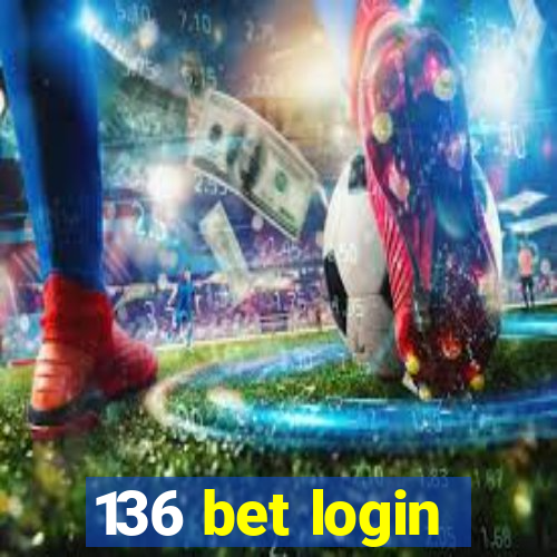 136 bet login